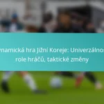 featured-image-dynamicka-hra-jizni-koreje-univerzalnost-role-hracu-takticke-zmeny