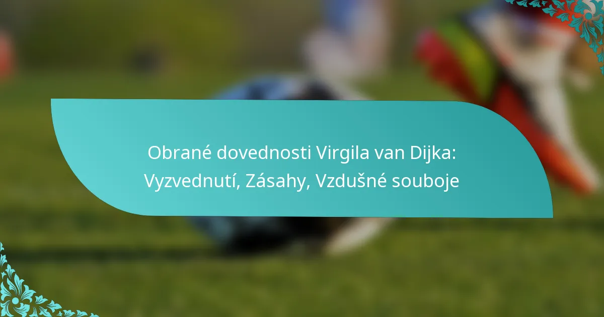 featured-image-obrane-dovednosti-virgila-van-dijka-vyzvednuti-zasahy-vzdusne-souboje