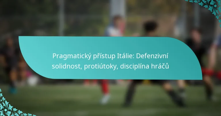 featured-image-pragmaticky-pristup-italie-defenzivni-solidnost-protiutoky-disciplina-hracu